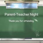 PARENT TEACHER EVENING MAY 11